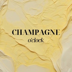 Champagne O'clock